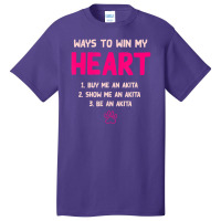 Trending Ways To Win My Heart Dog Lover Akita Inu Dog Owner Basic T-shirt | Artistshot