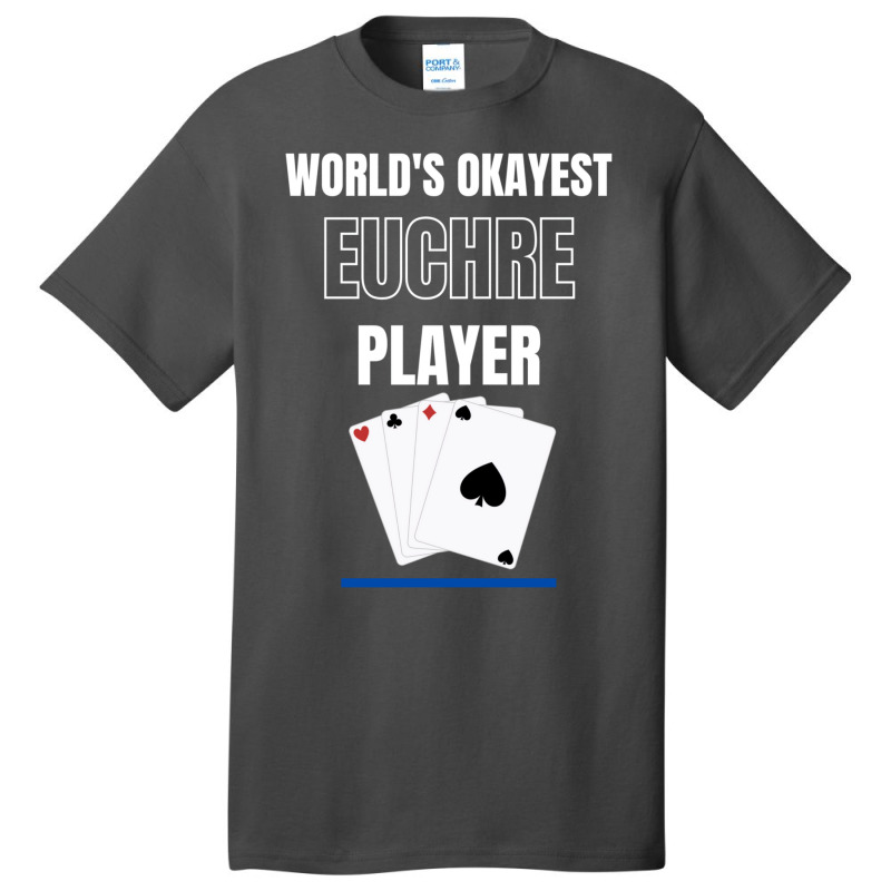 Worlds Okayest Euchre Player Card Games Basic T-shirt | Artistshot