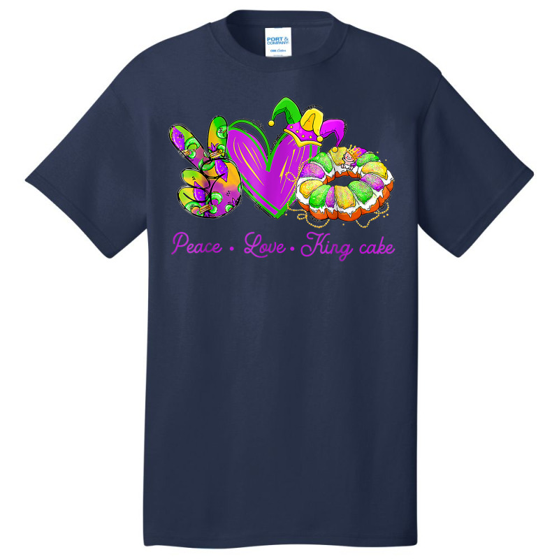 Peace Love King Cake Funny Mardi Gras Party Carnival Gifts T Shirt Basic T-shirt | Artistshot