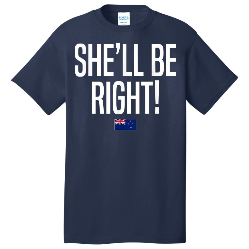 She'll Be Right New Zealand Slang T Shirt Basic T-shirt by xq8pjbeamer | Artistshot