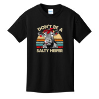 Don T Be A Salty Heifer T Shirt Cows Lover Gift Vintage Farm Basic Youth T-shirt | Artistshot