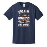 Trending Will Play Bagpipes For Free, Stop For Money Basic Youth T-shirt | Artistshot