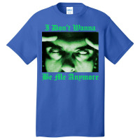 I Don't Wanna Be Me Anymore (the Green Light Version) Basic T-shirt | Artistshot