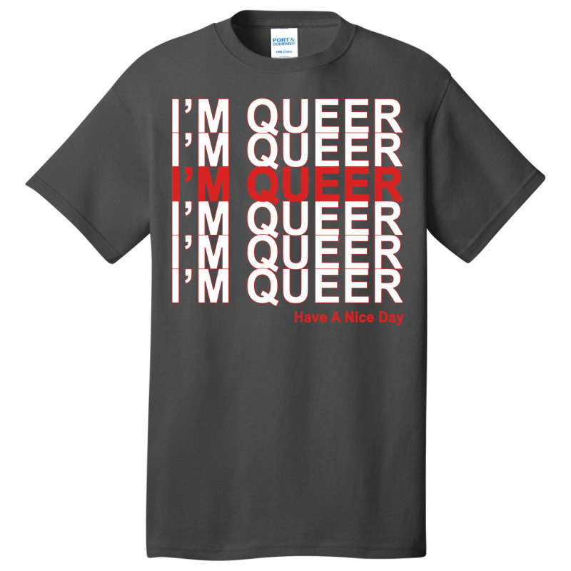 I'm Queer Basic T-shirt | Artistshot