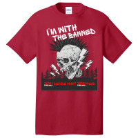 Im With The Banned V2 (no Date) Basic T-shirt | Artistshot