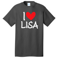 I Love Lisa Name Personalized Girl Woman Bff Friend Heart Basic T-shirt | Artistshot