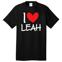 I Love Leah Name Personalized Girl Woman Bff Friend Heart Basic T-shirt | Artistshot