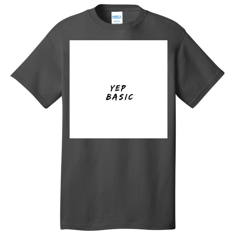 Yep Basic  Nature Basic T-shirt by atitikanokok | Artistshot