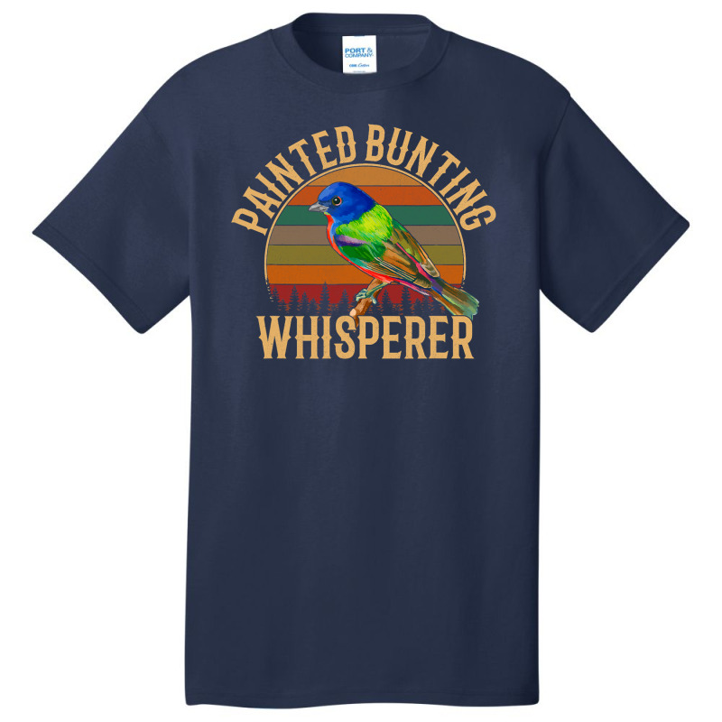 Painted Bunting Whisperer, Bird Lover Basic T-shirt by casaniuy89 | Artistshot