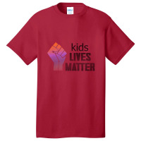 Kids Lives Matter  4 Basic T-shirt | Artistshot