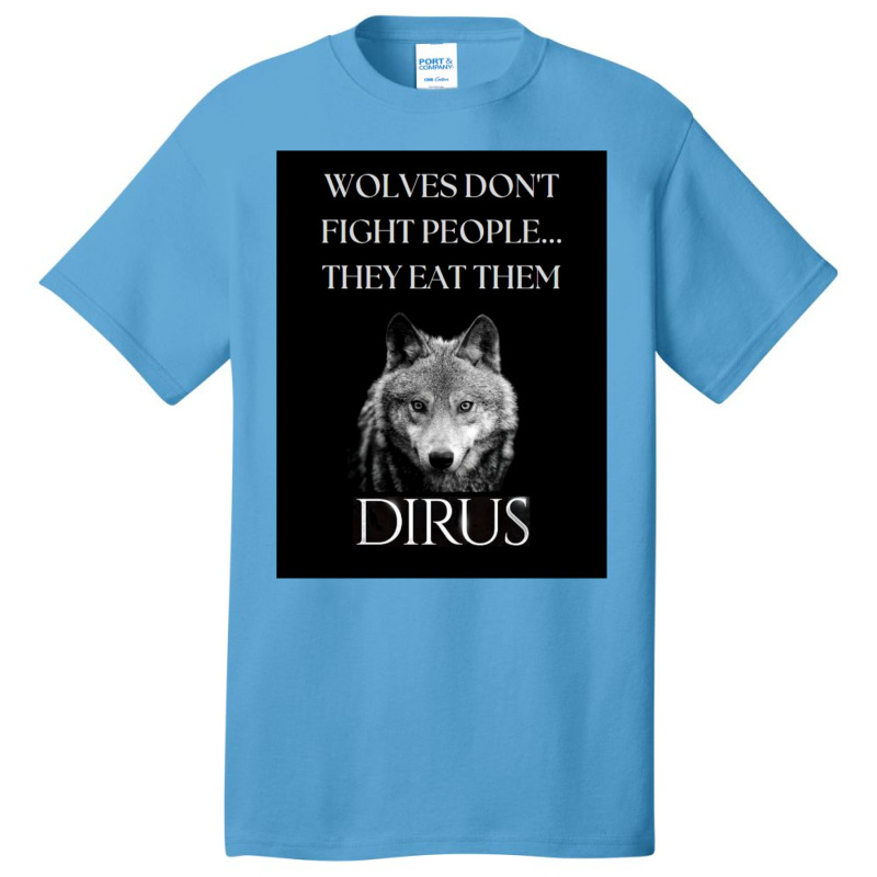 Dirus   Wolves Don't Fight People... They Eat Them Basic T-shirt by oubaydkukmanz | Artistshot