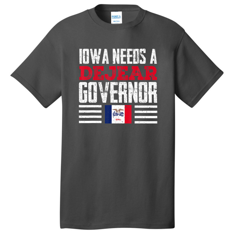 Iowa Needs A Dejear Governor Deidre Dejear 2022 Iowa Vote Basic T-shirt | Artistshot