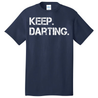 Keep Darting Dart Player Darts Dartboard Triple 20 Darter T Shirt Basic T-shirt | Artistshot