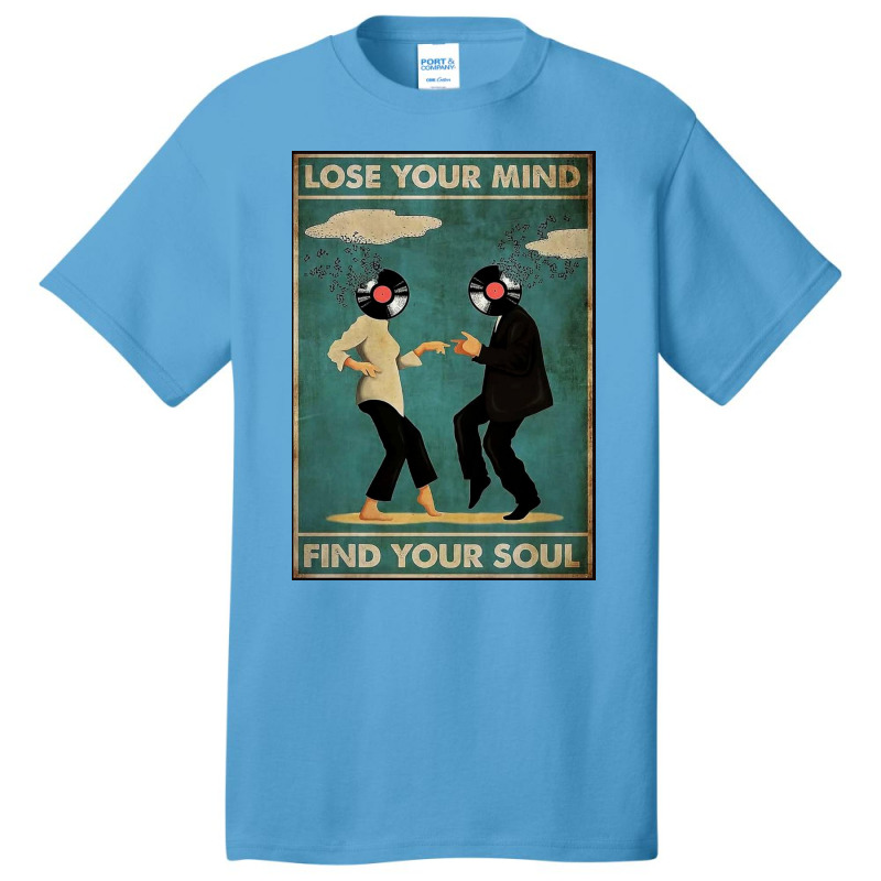 Lose Your Mind Find Basic T-shirt by roberttice | Artistshot