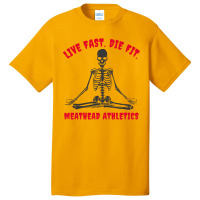 Live Fast Die Fit  T Shirt Basic T-shirt | Artistshot