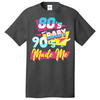 80s Baby 90s Made Me  Love The 1980s 1990s  Classic Basic T-shirt | Artistshot