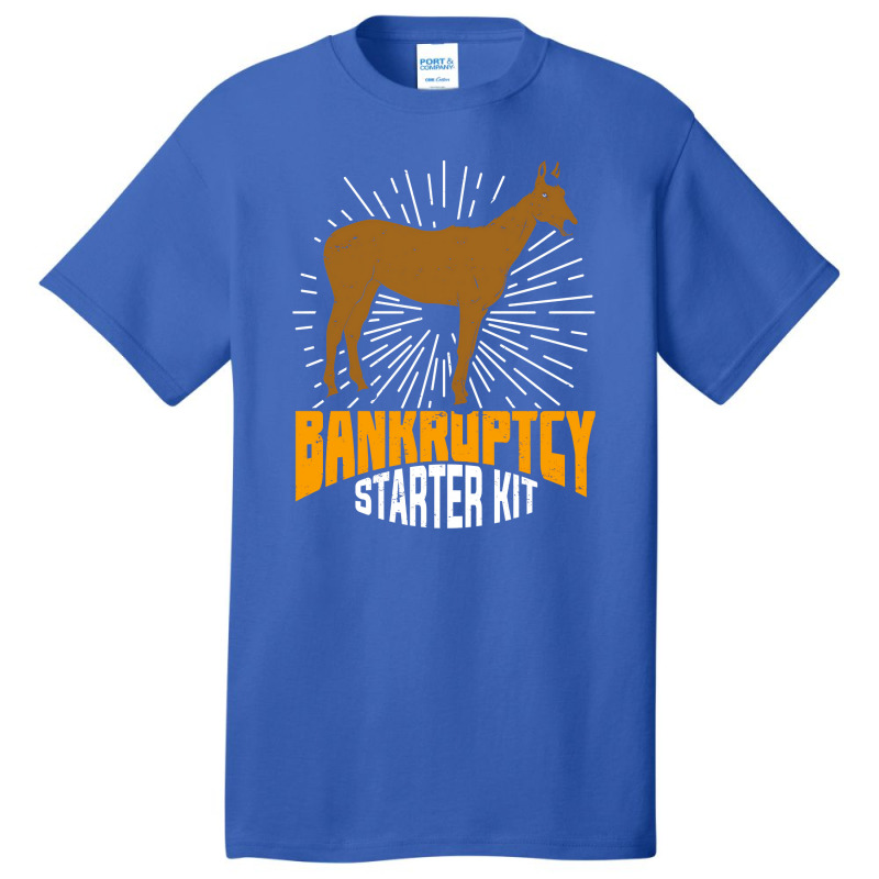 Bankruptcy Starter Kit Funny Horse Owner Gift Basic T-shirt | Artistshot