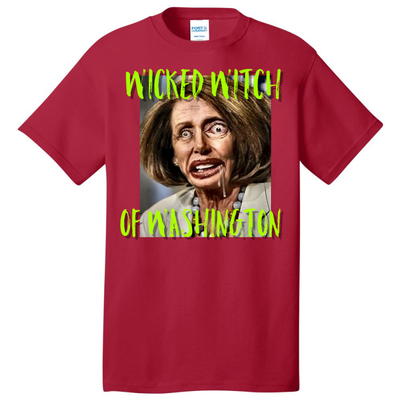 Nancy Pelosi Wicked Witch Of Washington Tee Basic T-shirt by mrirtstruppg | Artistshot