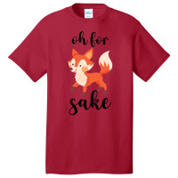 Oh For Fox Sake Basic T-shirt | Artistshot