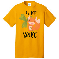 Funny, Oh For Fox Sake Basic T-shirt | Artistshot