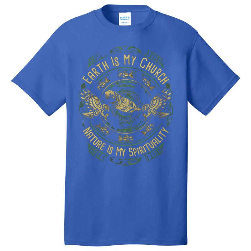 Native American Earth Is My Church Nature Is My Spirituality Basic T-shirt by kaseemsaiga3 | Artistshot