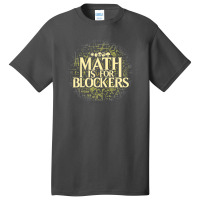 Math Is For Blockers Plains Edition Basic T-shirt | Artistshot