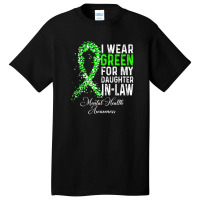 I Wear Green For My Daughter In Law Mental Health Awareness Basic T-shirt | Artistshot