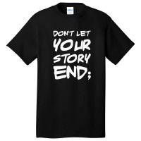 Don't Let Your Story End Retro Mental Health Awareness Month Basic T-shirt | Artistshot