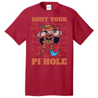 Limited Edition Shut Your Pi Hole Funny Pi Day Gift Basic T-shirt | Artistshot