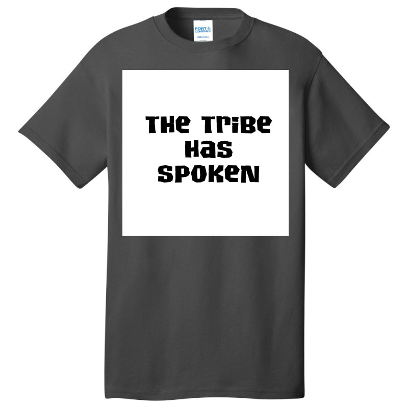 The Tribe Has Spoken 2 Poster Hipster Basic T-shirt | Artistshot