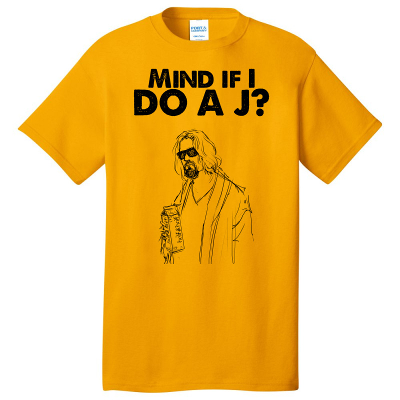 Big Lebowski  Mind If I Do A J The Dude Quote Basic T-shirt | Artistshot