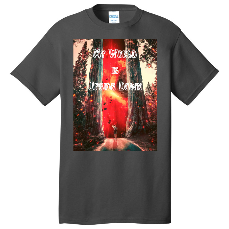 My World Is Upside Down Basic T-shirt by preetynikomek | Artistshot