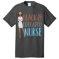 Hot Trend Black And Educated Nurse Squad Funny Quote Basic T-shirt | Artistshot