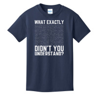 What Exactly Didn't You Understand Electronics Pcb Engineer T Shirt Basic Youth T-shirt | Artistshot