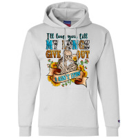 I'll Love You Tillmy Lungs Give Out I Ain't Lyin' Champion Hoodie | Artistshot