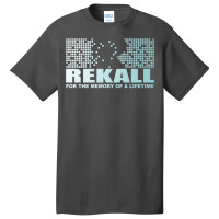 Rekall For The Memory Of A Lifetime Basic T-shirt | Artistshot