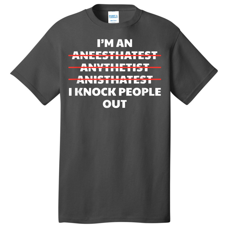 Anesthetist Hospital Worker   Funny Er Anesthetics Giver T Shirt Basic T-shirt | Artistshot