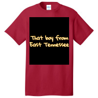 That Boy From East Tennessee Poster 80s Basic T-shirt | Artistshot