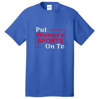 Put Women's Sports On Tv 3 Basic T-shirt | Artistshot