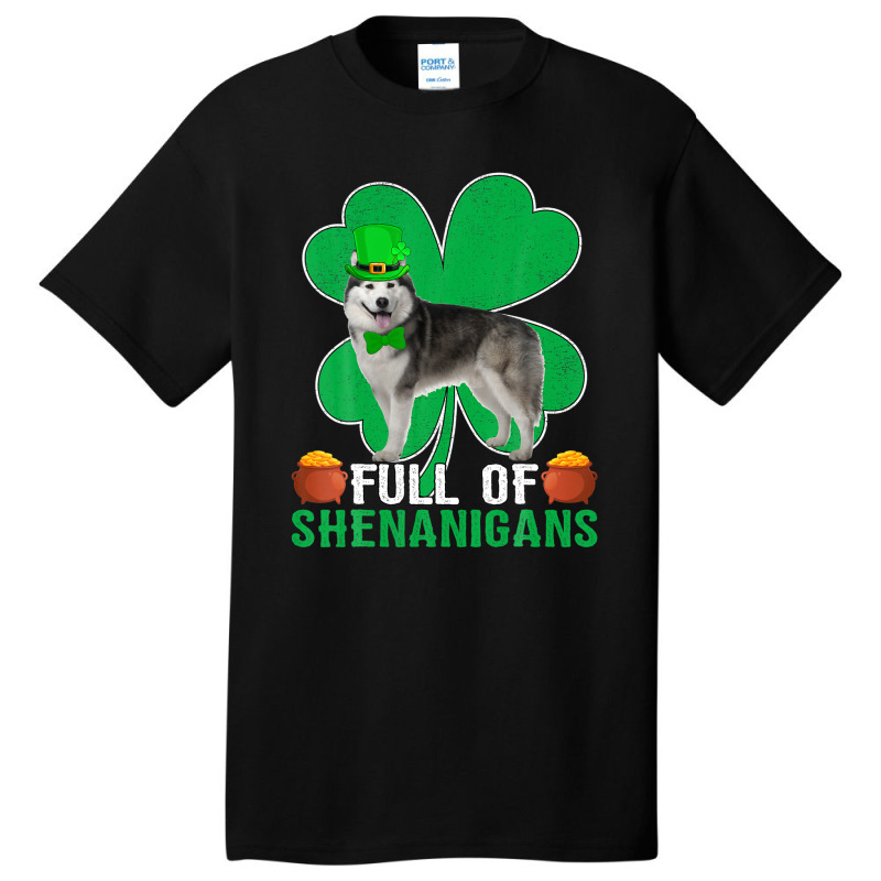 Full Of Shenanigans Alaskan Malamute Dog St Patrick's Day Basic T-shirt | Artistshot