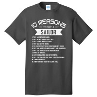 10 Reasons To Date A Sailor Ocean Sea Boat Basic T-shirt | Artistshot