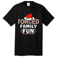 Forced Family Fun Matching Christmas Santa Costume Basic T-shirt | Artistshot