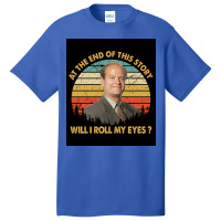 Retro At The End Of This Story Will I Roll My Eyes Poster Gift (1) Basic T-shirt | Artistshot