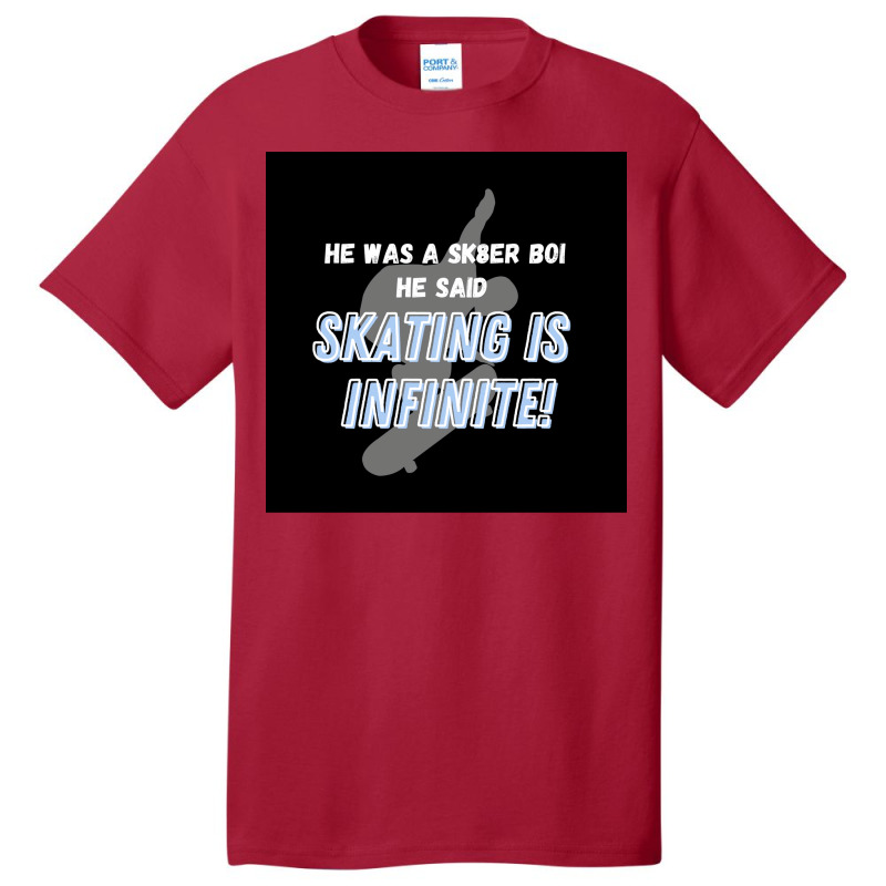 Sk8er Boi Sk8 The Infinity Quotskating Is Infinitequot Whiteblue Poste Basic T-shirt by rashidnoceram | Artistshot