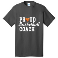 Basketball Coach Shirt - Proud Basketball Coach-m18ld Basic T-shirt | Artistshot