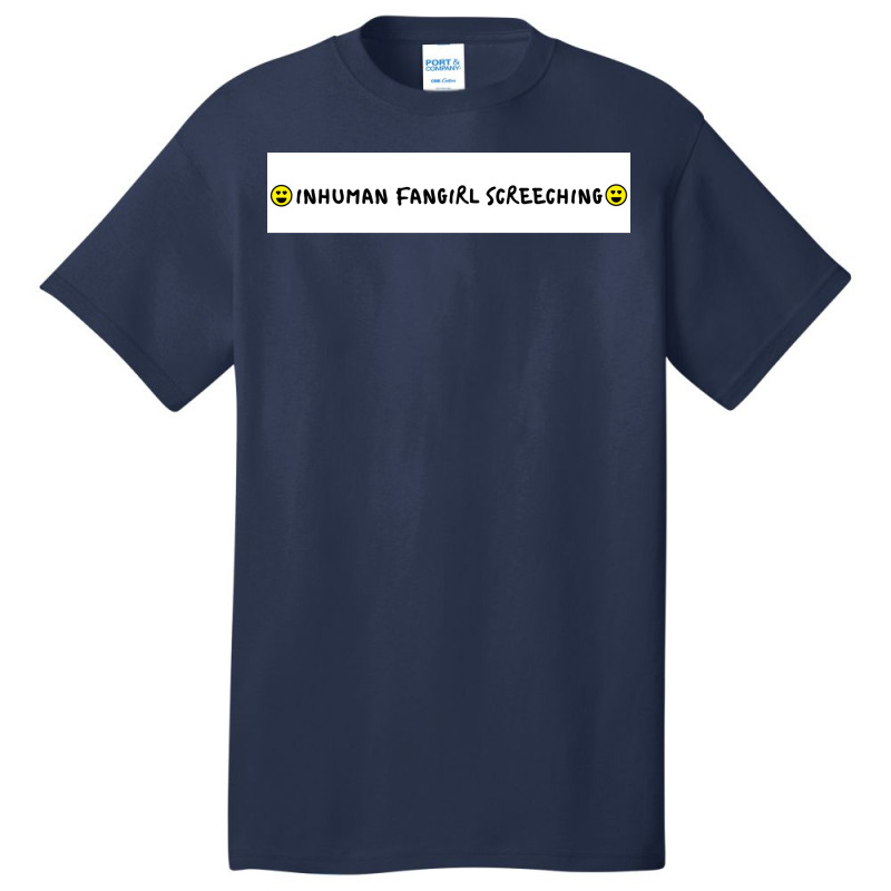 Inhuman Fangirl Screeching Poster Tumblr Basic T-shirt | Artistshot