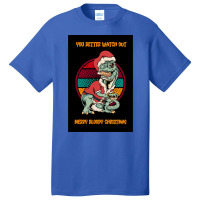 Dinosaur Christmas You Better Watch Out Santa Dinosaur Poster Basic T-shirt | Artistshot