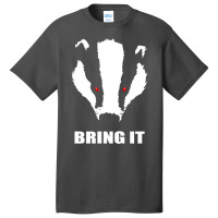 Honey Badger   Bring It Basic T-shirt | Artistshot