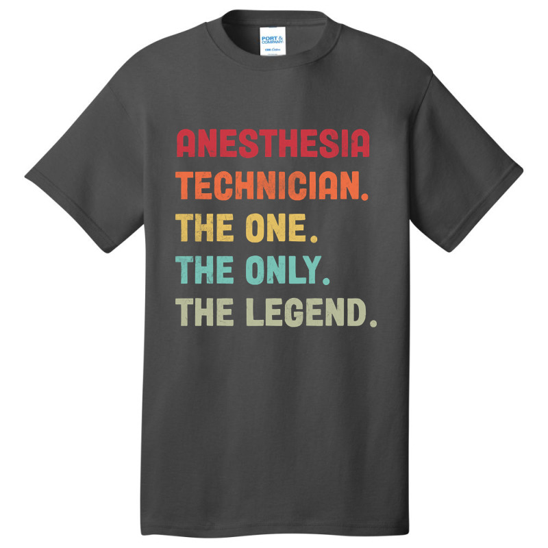 Anesthesia Technician - The One The Legend Design Basic T-shirt | Artistshot