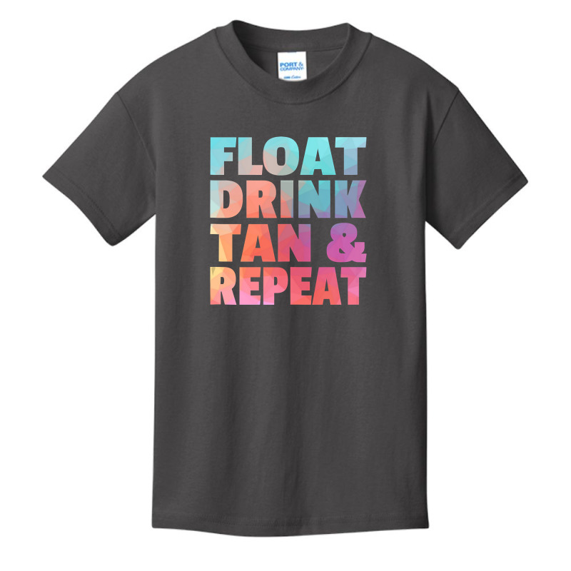 Float Drink Tan   Repeat Summer Beach Swimming Pool Vacation Basic Youth T-shirt | Artistshot